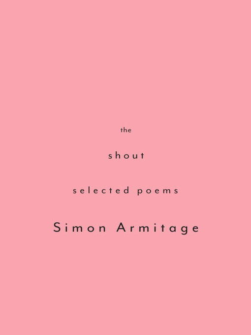 Title details for The Shout by Simon Armitage - Available